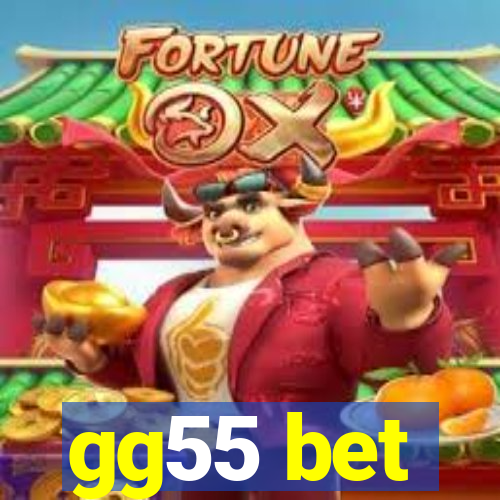 gg55 bet